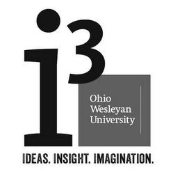 I3 OHIO WESLEYAN UNIVERSITY IDEAS. INSIGHT. IMAGINATION. trademark