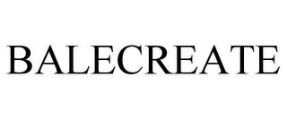 BALECREATE trademark