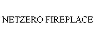 NETZERO FIREPLACE trademark