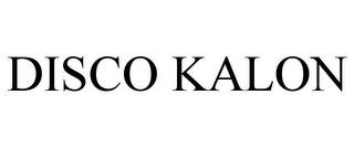 DISCO KALON trademark