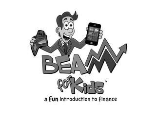 BEAM FOR KIDS A FUN INTRODUCTION TO FINANCE trademark