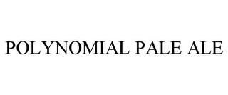 POLYNOMIAL PALE ALE trademark