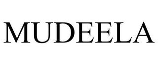 MUDEELA trademark