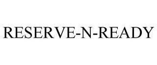 RESERVE-N-READY trademark