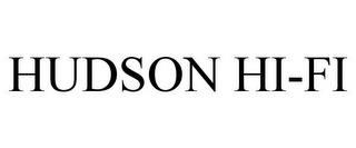 HUDSON HI-FI trademark