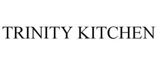 TRINITY KITCHEN trademark