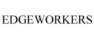 EDGEWORKERS trademark