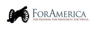 FOR AMERICA. FOR FREEDOM. FOR PROSPERITY. FOR VIRTUE. trademark