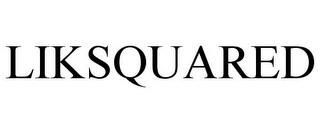 LIKSQUARED trademark