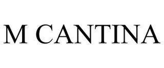 M CANTINA trademark