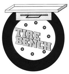 TIRE BENCH trademark