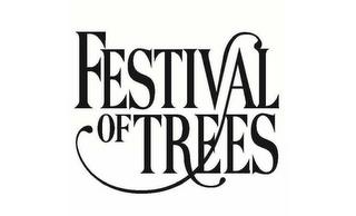 FESTIVAL OF TREES trademark