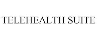 TELEHEALTH SUITE trademark