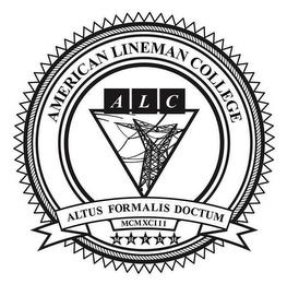 AMERICAN LINEMAN COLLEGE ALC ALTUS FORMALIS DOCTUM MCMXCIII M H P D H trademark