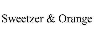 SWEETZER & ORANGE trademark