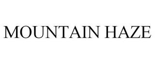 MOUNTAIN HAZE trademark