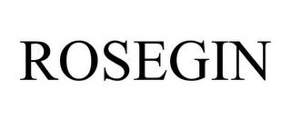 ROSEGIN trademark