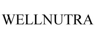 WELLNUTRA trademark