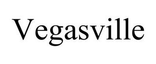 VEGASVILLE trademark