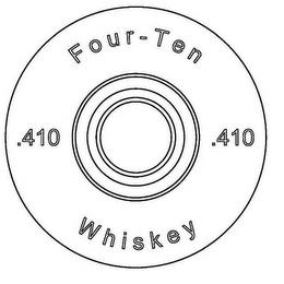 FOUR-TEN .410 .410 WHISKEY trademark