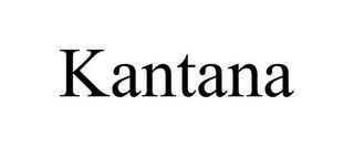 KANTANA trademark