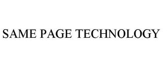 SAME PAGE TECHNOLOGY trademark