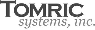 TOMRIC SYSTEMS, INC. trademark