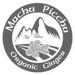 MACHU PICCHU ORGANIC GINGER trademark