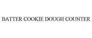 BATTER COOKIE DOUGH COUNTER trademark