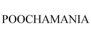 POOCHAMANIA trademark