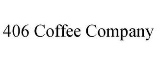 406 COFFEE COMPANY trademark