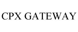 CPX GATEWAY trademark