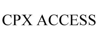 CPX ACCESS trademark