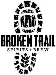 BROKEN TRAIL SPIRITS + BREW trademark