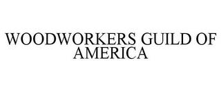 WOODWORKERS GUILD OF AMERICA trademark