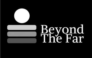 BEYOND THE FAR trademark