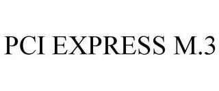 PCI EXPRESS M.3 trademark