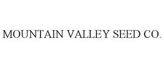 MOUNTAIN VALLEY SEED CO. trademark