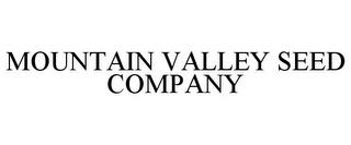 MOUNTAIN VALLEY SEED COMPANY trademark