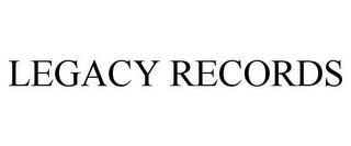 LEGACY RECORDS trademark