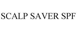 SCALP SAVER SPF trademark