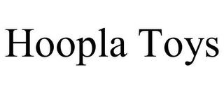 HOOPLA TOYS trademark