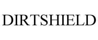 DIRTSHIELD trademark