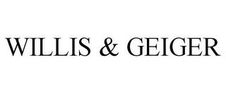 WILLIS & GEIGER trademark