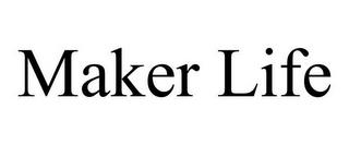 MAKER LIFE trademark