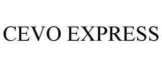 CEVO EXPRESS trademark