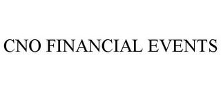 CNO FINANCIAL EVENTS trademark