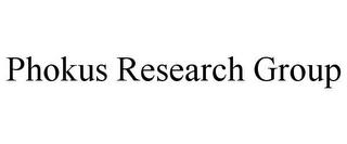 PHOKUS RESEARCH GROUP trademark