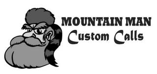 MOUNTAIN MAN CUSTOM CALLS trademark