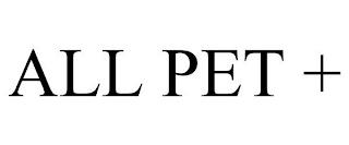 ALL PET + trademark